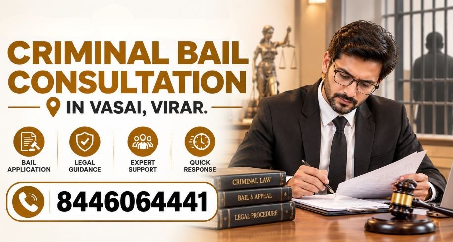 Criminal Bail Consultation in Vasai, Virar